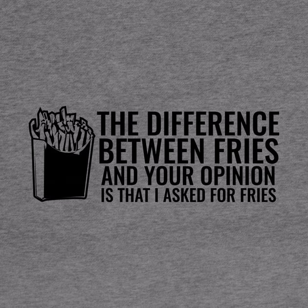 The Fries Difference by SillyShirts